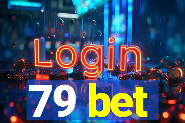 79 bet